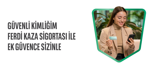 GÜVENLİ KİMLİĞİM FERDİ KAZA SİGORTASI