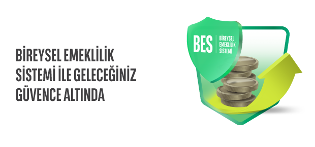 BİREYSEL EMEKLİLİK SİSTEMİ (BES)