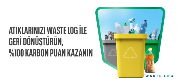Atıklarınızı Waste Log İle Geri Dönüştürün, 2 Kat Fazla Karbon Puan Kazanma Fırsatını Yakalayın!